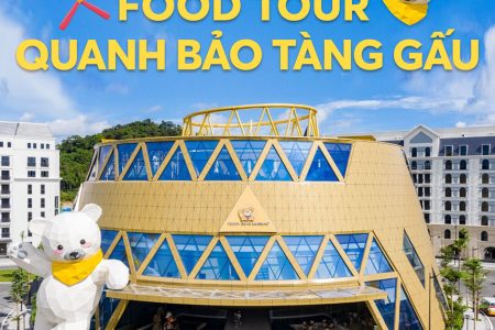 Food Tour Bảo Tàng Gấu Thưởng Thức Vị Muôn Màu
